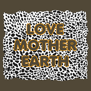 Love Mother Earth