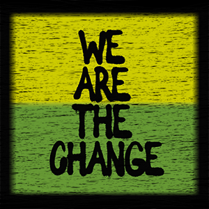 We are the Change